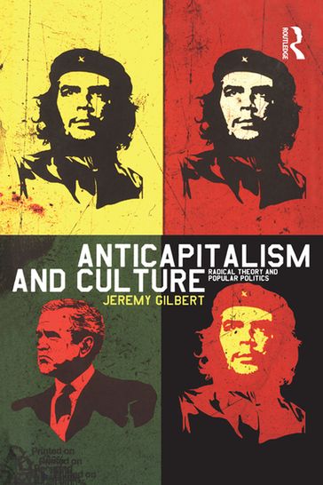 Anticapitalism and Culture - Jeremy Gilbert