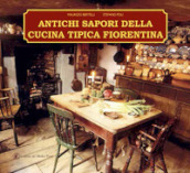 Antichi sapori della cucina tipica fiorentina