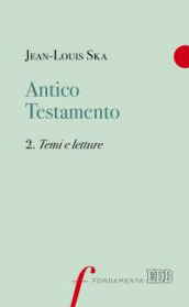 Antico Testamento. 2: Temi e letture