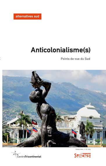 Anticolonialisme(s) - Frédéric Thomas