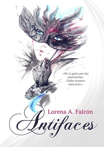 Antifaces - Lorena A. Falcón