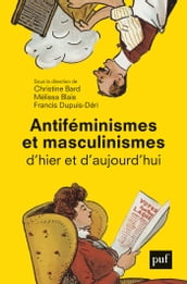 Antiféminismes et masculinismes d hier et d aujourd hui