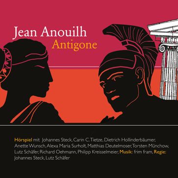 Antigone - Jean Anouilh - Steck Johannes - Lutz Schafer