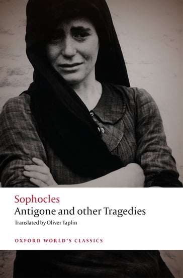 Antigone and other Tragedies - Sophocles - Oliver Taplin