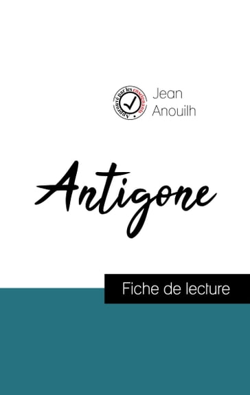 Antigone de Jean Anouilh (Fiche de lecture de référence) - Jean Anouilh