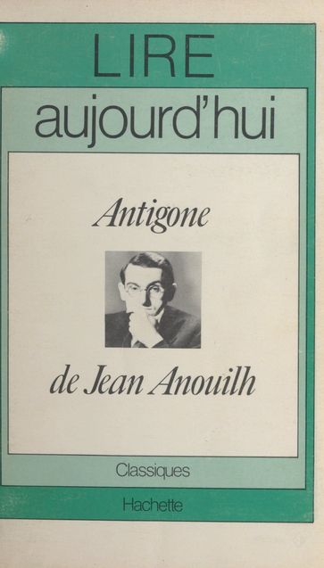 Antigone de Jean Anouilh - Maurice Bruézière - Pol Vandromme