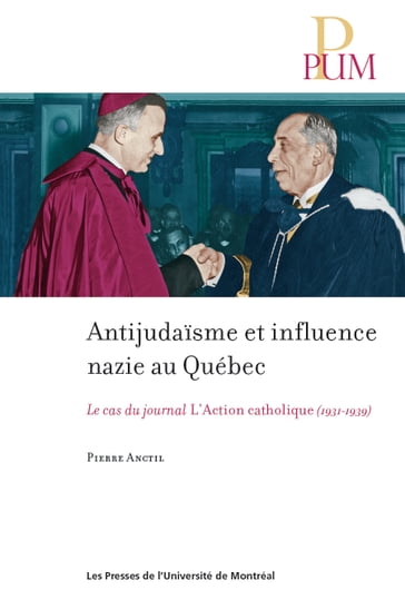 Antijudaïsme et influence nazie au Québec - Pierre Anctil