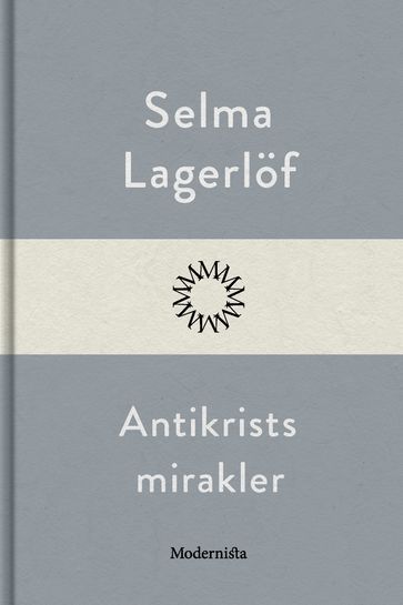 Antikrists mirakler - Lars Sundh - Selma Lagerlof