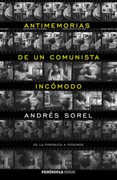 Antimemorias de un comunista incómodo