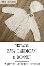 Antique Baby Cardigan and Bonnet - Written Crochet Pattern