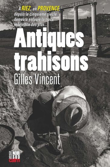 Antiques trahisons - Gilles Vincent