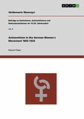 Antisemitism in the German Women s Movement 1865-1933