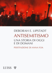 Antisemitismo. Una storia di oggi e di domani