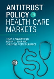 Antitrust Policy in Health Care Markets