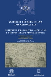 Antitrust between EU law and national law / Antitrust fra diritto nazionale e diritto dell Unione Europea