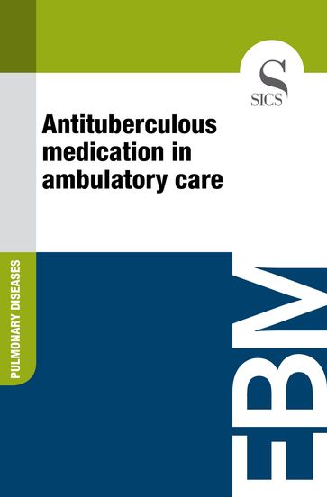 Antituberculous Medication in Ambulatory Care - Sics Editore