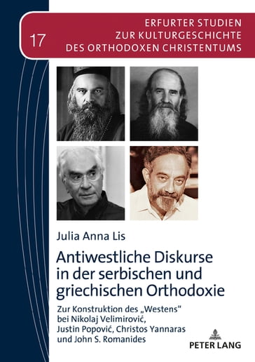 Antiwestliche Diskurse in der serbischen und griechischen Orthodoxie - Julia Anna Lis - Vasilios N. Makrides