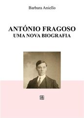 António Fragoso, uma nova biografia