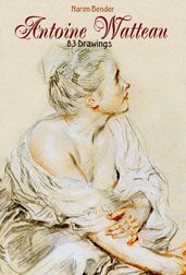 Antoine Watteau: 83 Drawings