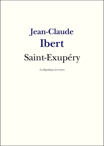 Antoine de Saint-Exupéry - Jean-Claude Ibert