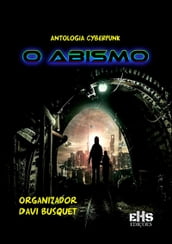 Antologia Cyberpunk O Abismo