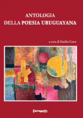 Antologia della poesia uruguayana. Testo spagnolo a fronte