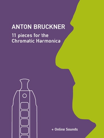 Anton Bruckner - 11 pieces for the chromatic Harmonica - Reynhard Boegl