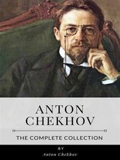 Anton Chekhov  The Complete Collection