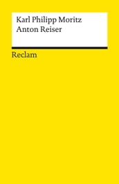 Anton Reiser. Ein psychologischer Roman