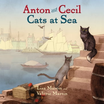 Anton and Cecil: Cats at Sea - LISA MARTIN - Valerie Martin