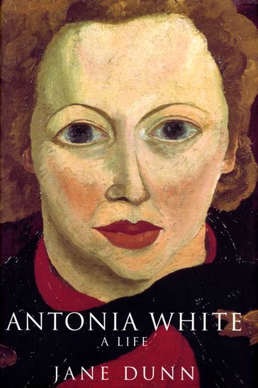 Antonia White - Jane Dunn