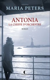 Antonia, la Cheffe d orchestre