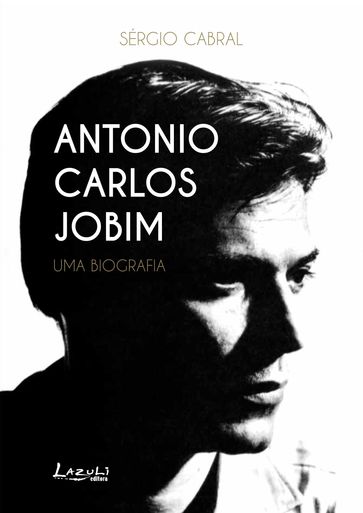 Antonio Carlos Jobim - Sérgio Cabral