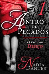 Antro de Pecados #1: O Preço do Desejo