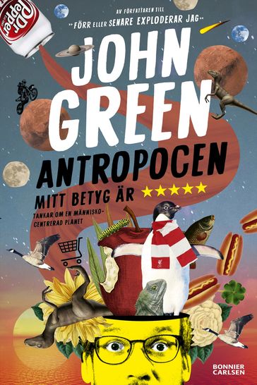 Antropocen : mitt betyg är fem stjärnor - John Green