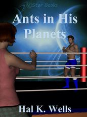 Ants in His Planets