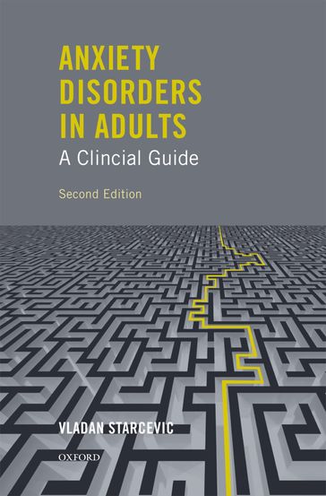 Anxiety Disorders in Adults A Clinical Guide - Vladan Starcevic - MD - PhD