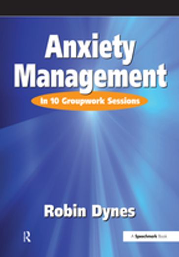 Anxiety Management - Robin Dynes
