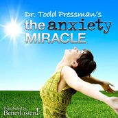 Anxiety Miracle, The