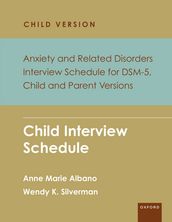 Anxiety and Related Disorders Interview Schedule for DSM-5, Child and Parent Version