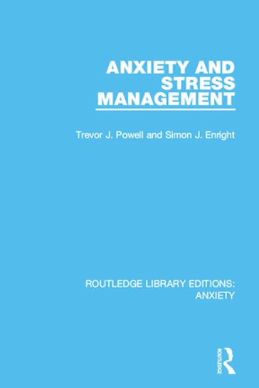 Anxiety and Stress Management - Simon J. Enright - Trevor J. Powell