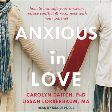 Anxious in Love - PhD Carolyn Daitch - MA Lissah Lorberbaum