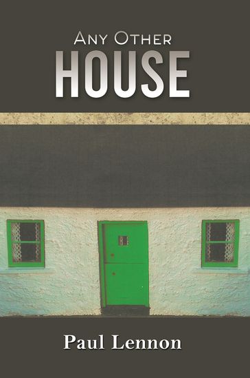 Any Other House - Paul Lennon