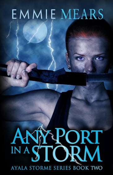 Any Port in a Storm - Emmie Mears