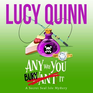 Any Way You Bury It - Lucy Quinn