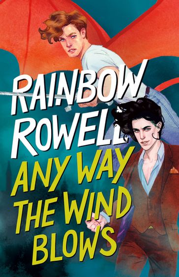 Any Way the Wind Blows - Rainbow Rowell