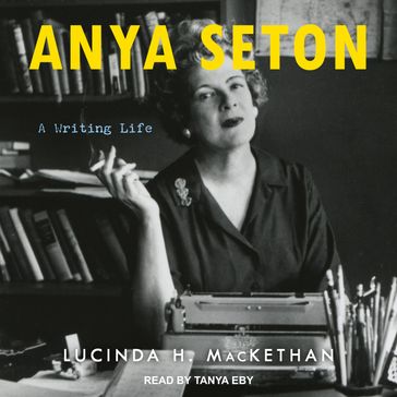 Anya Seton - Lucinda H. MacKethan