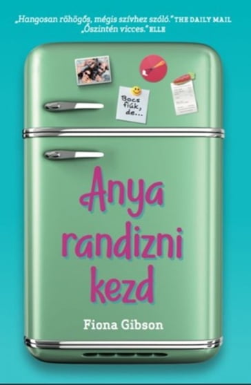 Anya randizni kezd - Fiona Gibson