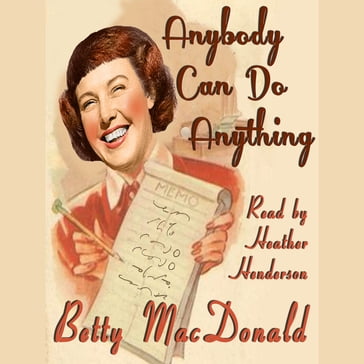 Anybody Can do Anything - Betty MacDonald