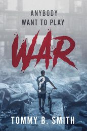 Anybody Want to Play War?